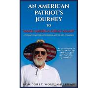 An American Patriot's Journey to "Make America Great Again"