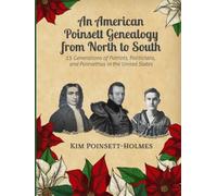 An American Poinsett Genealogy from North to South: 15 Generations of Patriots, Politicians, and Poinsettias in the United States