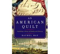 An American Quilt: Unfolding a Story of Family and Slavery