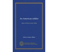 An American soldier: letters of Edwin Austin Abbey