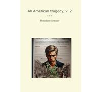 An American tragedy, v. 2 (Classic Books)