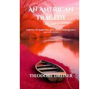 An American Tragedy: Volume 2: A Novel of Ambition, Love, and Consequence