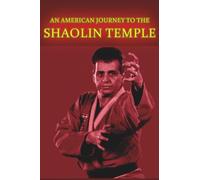 An Americans Journey To The Shaolin Temple
