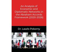 An Analysis of Economic and Diplomatic Networks in the Abraham Accords Framework (2020-2026)