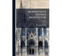 An Analysis of Gothick Architecture