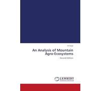 An Analysis of Mountain Agro-Ecosystems: - Second Edition