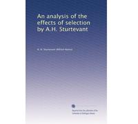 An analysis of the effects of selection by A.H. Sturtevant
