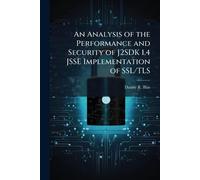 An Analysis of the Performance and Security of J2SDK 1.4 JSSE Implementation of SSL/TLS