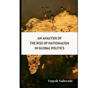 An analysis of the rise of nationalism in global politics