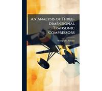 An Analysis of Three-dimensional Transonic Compressors