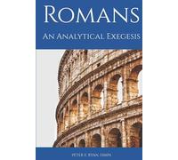 An Analytical Exegesis of Romans