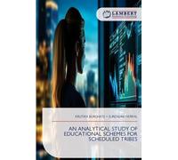 AN ANALYTICAL STUDY OF EDUCATIONAL SCHEMES FOR SCHEDULED TRIBES