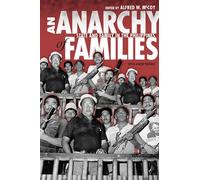 An Anarchy of Families: State and Family in the Philippines (New Perspectives in Southeast Asian Studies)