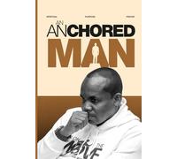 An Anchored Man: Building A Legacy By Design