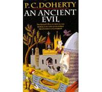 An Ancient Evil: The Knight's Tale of Mystery and Murder as He Goes on Pilgrimage from London to Canterbury (Canterbury Tales Mysteries 1) by Doherty, Paul (May 5, 1994) Paperback