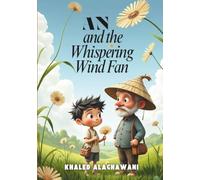 An and the Whispering Wind Fan (The Curious Engineers)