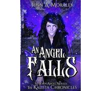An Angel Falls (The Kalista Chronicles)