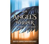 An Angel's Whisper: 1 (The Whisper Duology)