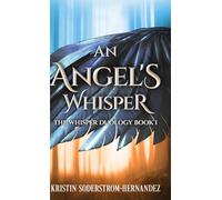 An Angel's Whisper: 1 (The Whisper Duology)