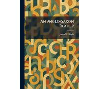 An Anglo-Saxon Reader