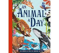 An Animal a Day: A fact-filled children’s illustrated gift book for kids aged 6 and up