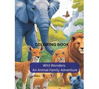 An Animal Family Adventure: Adult and Children Coloring Book