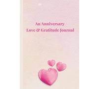 An Anniversary Love & Gratitude Journal: A Fill-In Book for Couples
