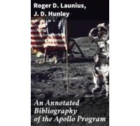 An Annotated Bibliography Of The Apollo Program (ebook)