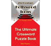 An Anorak's Guide to 21st Century Hollywood Icons: The Ultimate Crossword Puzzle Book