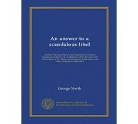 An answer to a scandalous libel: entitled, The impertinence and imposture of modern antiquaries display'd: or, A refutation of the Reverend Mr. Wise's ... horse, and other antiquities in Berkshire