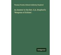 An Answer to the Rev. E.A. Stopford's 'Weapons of Schism'.