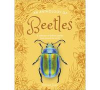 An Anthology of Beetles: A Collection of Brilliant Beetles from Around the World (DK Little Anthologies)