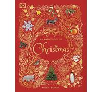 An Anthology of Christmas: Discover the Magical Stories of the Festive Season (DK Children's Anthologies)