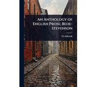 An Anthology of English Prose; Bede-Stevenson