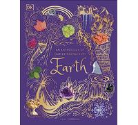An Anthology of Our Extraordinary Earth: Discover the Awe-Inspiring Wonders of Planet Earth (DK Children's Anthologies)