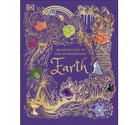 An Anthology of Our Extraordinary Earth (DK Children's Anthologies)