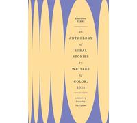 An Anthology of Rural Stories by Writers of Color 2025