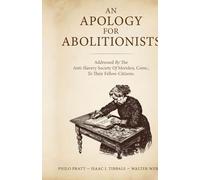 An Apology for Abolitionists