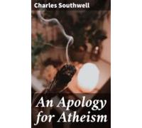 An Apology For Atheism (ebook)