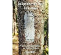 An Appalachian Trail Thru-Hike: Preparing, Setting Expectations, and Mastering Mindset