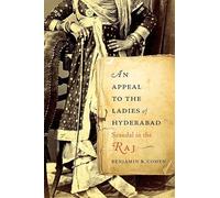 An Appeal to the Ladies of Hyderabad: Scandal in the Raj