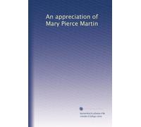 An appreciation of Mary Pierce Martin