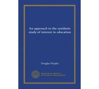 An approach to the synthetic study of interest in education