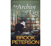 An Archive of Lies: Jericho Falls Cozy Mysteries, Book 4