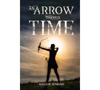 An Arrow Through Time (The Meredith Saga)