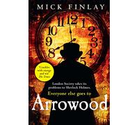 An Arrowood Mystery (1) - ARROWOOD [not-US, not-CA]: A Gritty Historical Mystery Set in the Dark Underworld of Victorian London: Book 1