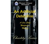An Artificial Detective: A Love Story Wrapped In Mystery