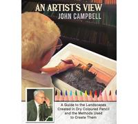 An Artist’s View: A Guide to the Landscapes Created in Dry Coloured Pencil and the Methods Used to Create Them