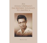 An Asian Orphan's Incredible Journey to America