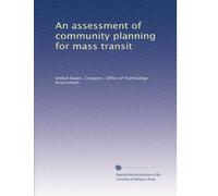 An assessment of community planning for mass transit: Volume 8